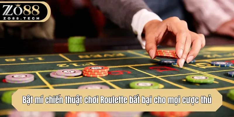 Bật mí chiến thuật chơi Roulette bất bại cho mọi cược thủ