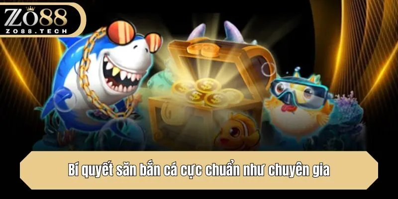 Bí quyết săn bắn cá cực chuẩn như chuyên gia