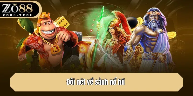 Đôi nét về sảnh nổ hũ Zo88