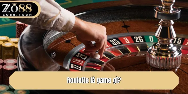 Roulette là game gì?